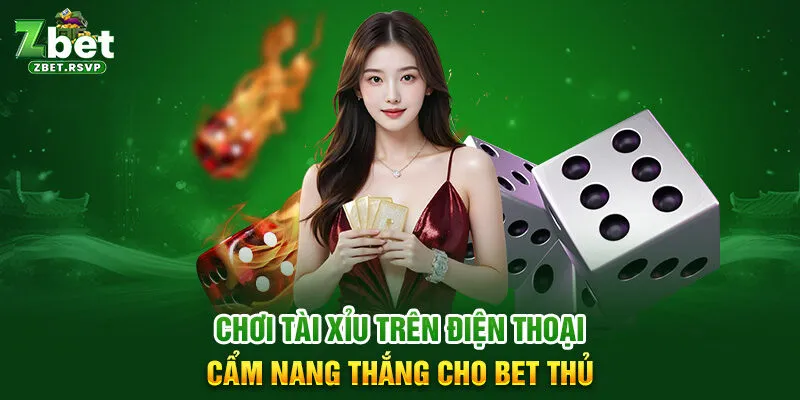 Chơi tài xỉu trên điện thoại