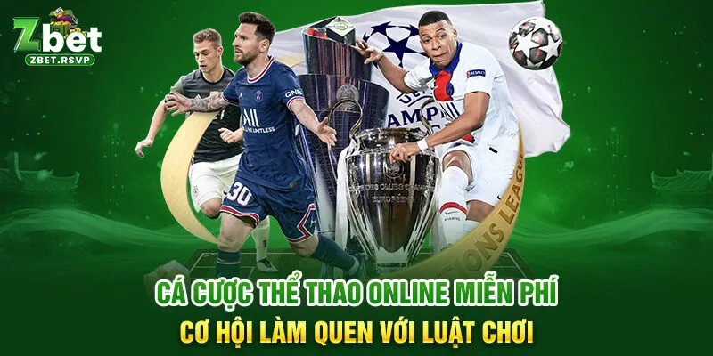 Cá cược thể thao online miễn phí cơ hội làm quen với luật chơi