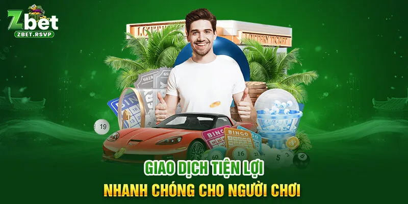 Giao dịch tiện lợi, nhanh chóng cho người chơi 