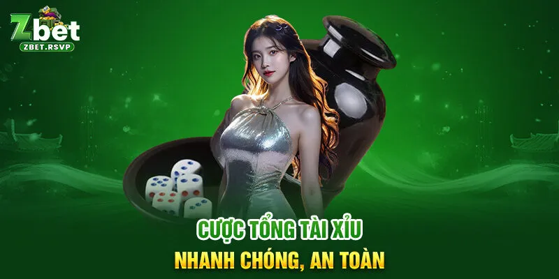 Cược tổng tài xỉu nhanh chóng, an toàn